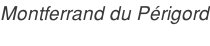 Montferrand du Périgord