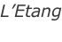 L’Etang