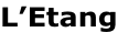 L’Etang